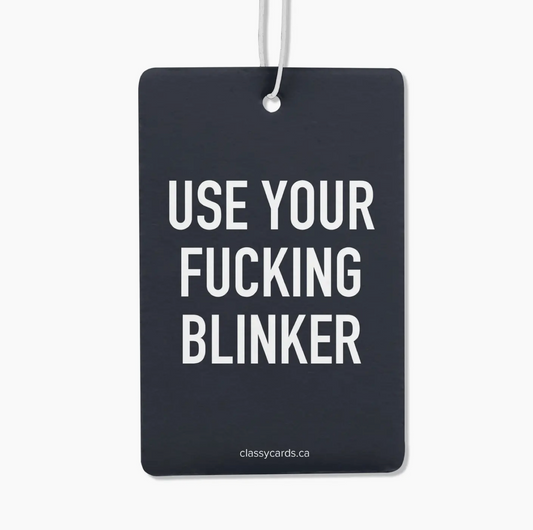 Use Your Fucking Blinker Air Freshener