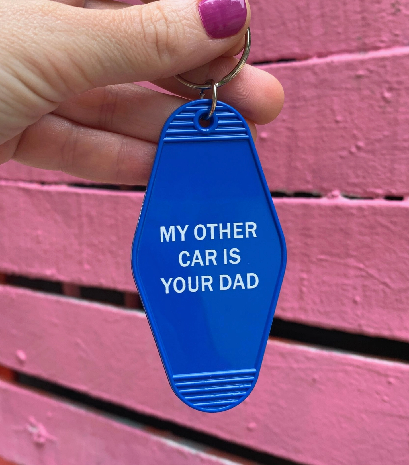 My Other Car Is Your Dad Motel Keychain